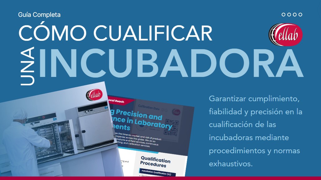 Cómo Cualificar una Incubadora: Guía completa